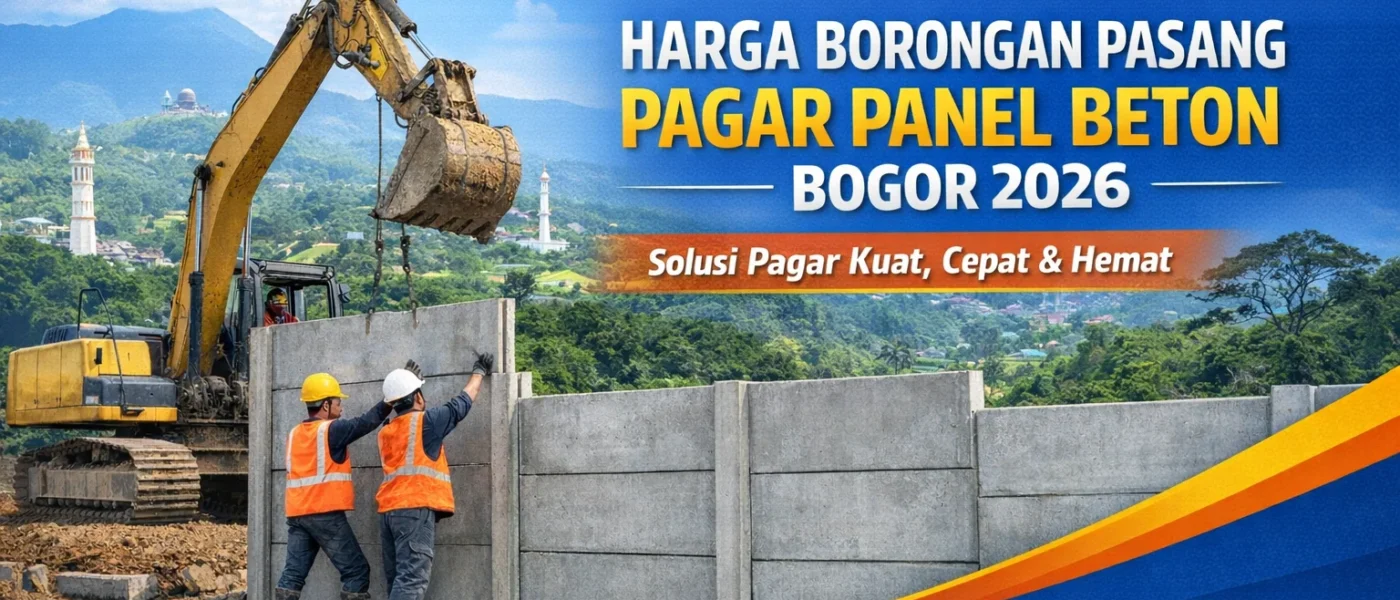Harga Borongan Pasang Pagar Panel Beton Bogor