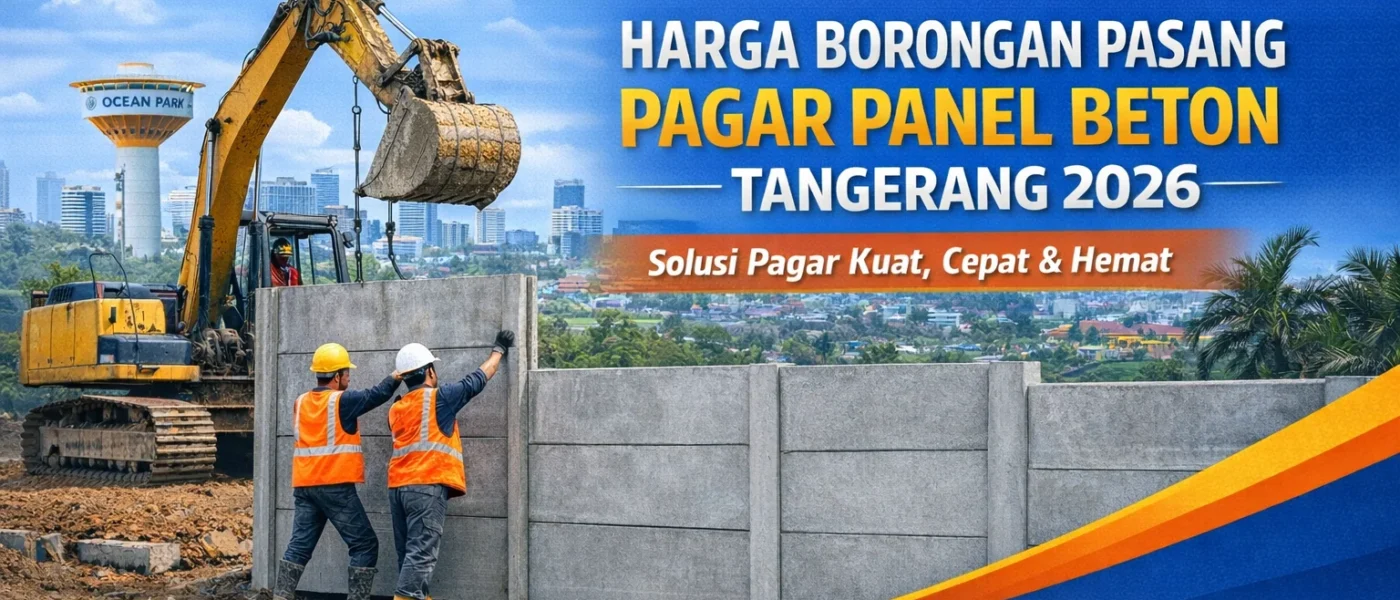 Harga Borongan Pasang Pagar Panel Beton Tangerang