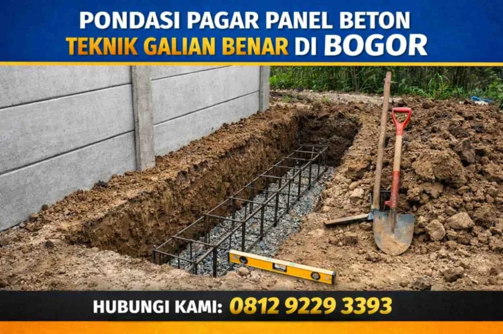 Pondasi Pagar Panel Beton Teknik Galian Benar di Bogor